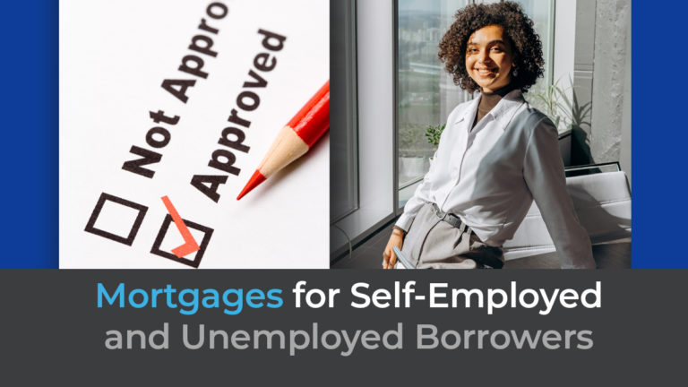 Mortgages for Self Employed and Unemployed Borrowers 